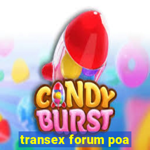 transex forum poa